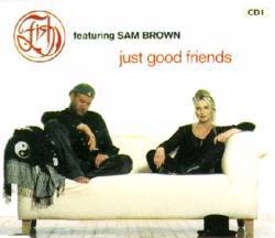 Fish : Just Good Friends (ft. Sam Brown)